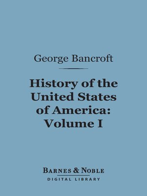 cover image of History of the United States of America, Volume 1 (Barnes & Noble Digital Library)